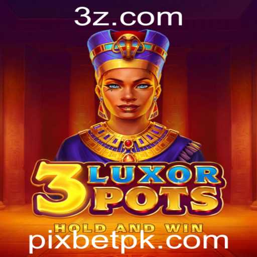 Explorando o Universo de LuxorPots: Diversão e Estratégia na Pixbet